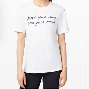 Lululemon 5 Year Basic Tee “Move Your Body Still Your Mind”